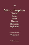 The Minor Prophets - Volume 2 Obadiah, Jonah, Micah, Nahum, Habakkuk, Zephaniah